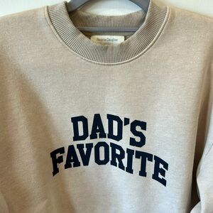 Favorite Daughter Dad’s Favorite Sweatshirt
